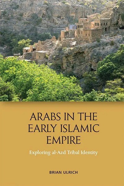Brian Ulrich | Arabs In The Early Islamic Empire | Taschenbuch | Englisch (2021)-image
