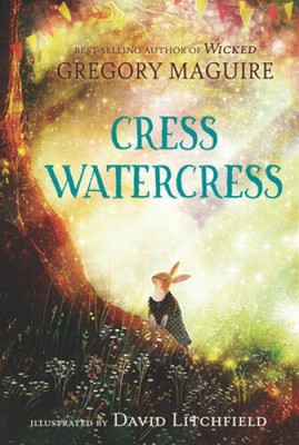Cress Watercress - Hardcover By Maguire, Gregory - GOOD