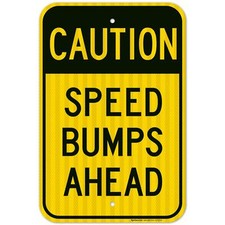Slow Down Sign, Speed Bumps Ahead, 12x18 Inches, 3M EGP Reflective