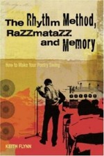 Rhythm Method, Razzmatazz, and Memory : How to Make Your Poetry Swing 