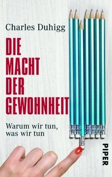 Die Macht der Gewohnheit: Warum wir tun, was wir tun | P... | Buch | Zustand gut