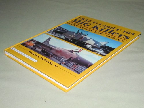 USAF F-4 F-105 MiG Killers of Vietnam War 1965-1973 Donald McCarthy 2005 HC Buch - Bild 20 von 22