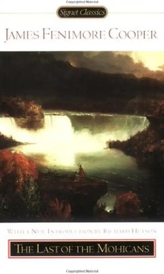 The Last of the Mohicans (Signet Classics) - James Fenimore Cooper