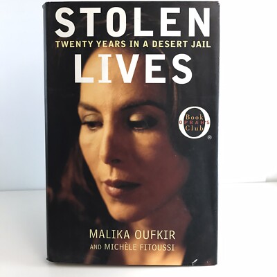 Stolen Lives: Twenty Years in a Desert Jail by Malika Oufkir and Michèle Fitous