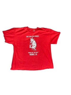 CustomInk Kiss Your Ass Goodbye Bisbee Hot And Spicy T-Shirt 2XL