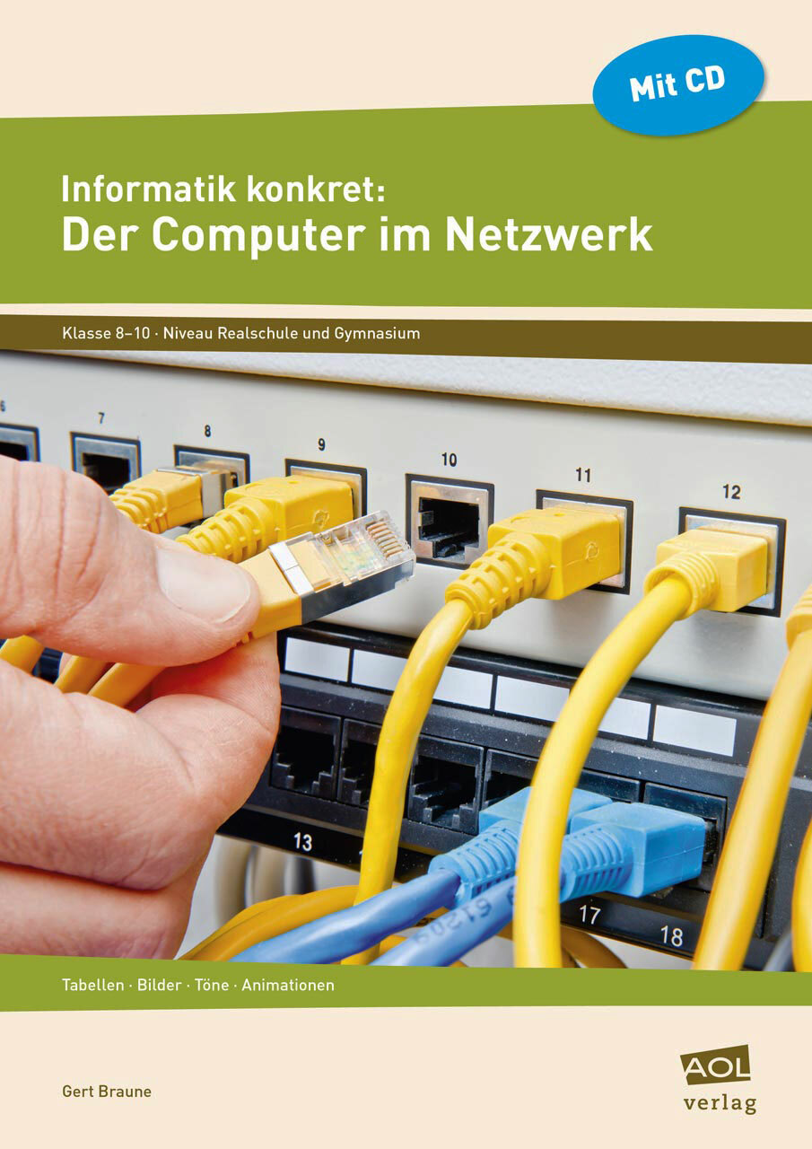 Gert Braune / Informatik Konkret: Der Computer Netzwerk