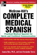 Complete Medical Spanish : A Practical Course for Quick and Confident Com - GOOD