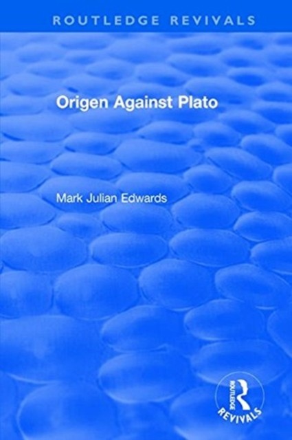 Origen Against Plato (Routledge Revivals) - Image 8