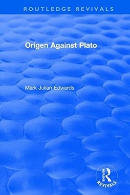 Origen Against Plato by Mark Julian Edwards PAPERBACK 9781138733886