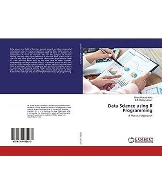 Data Science using R Programming: A Practical Approach: A Practical Approach, Bh