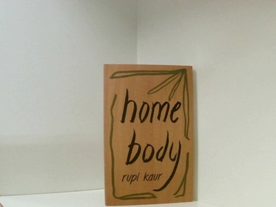 Home Body (2020) Kaur, Rupi:
