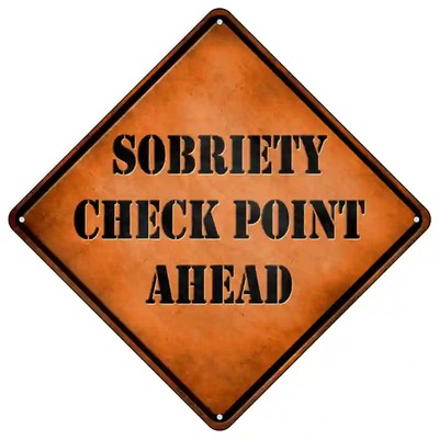 Sobriety Check Point Novelty Metal Crossing Sign