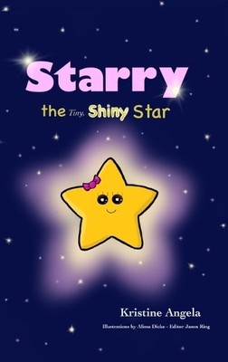 Starry the Tiny, Shiny Star (2) (Cu..., Angela, Kristin
