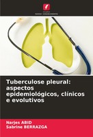 Narjes Abid (U. A.) | Tuberculose Pleural: Aspectos EpidemiolóGicos, ClíNicos...