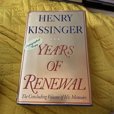 Henry Kissinger HAND SIGNED Years of Renewal Book First Printing HC DJ 1999