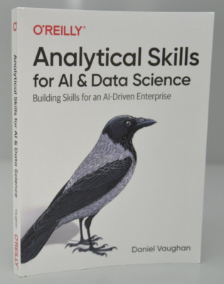 Analytical Skills for AI and Data Science Daniel Vaughan