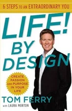 Life! By Design: 6 Steps to an Extraordinary You - Hardcover - GOOD