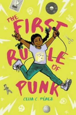 The First Rule of Punk - Hardcover By PÃ rez, Celia C. - GOOD