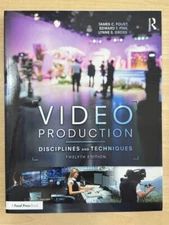 Video Production : Disciplines and Techniques by Edward J. Fink, Lynne Gross