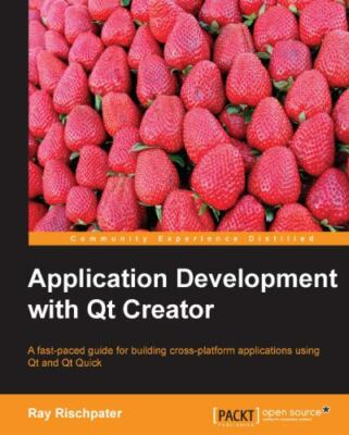 Application Development with Qt Creator, Rischpater, Ray, Acceptable Book