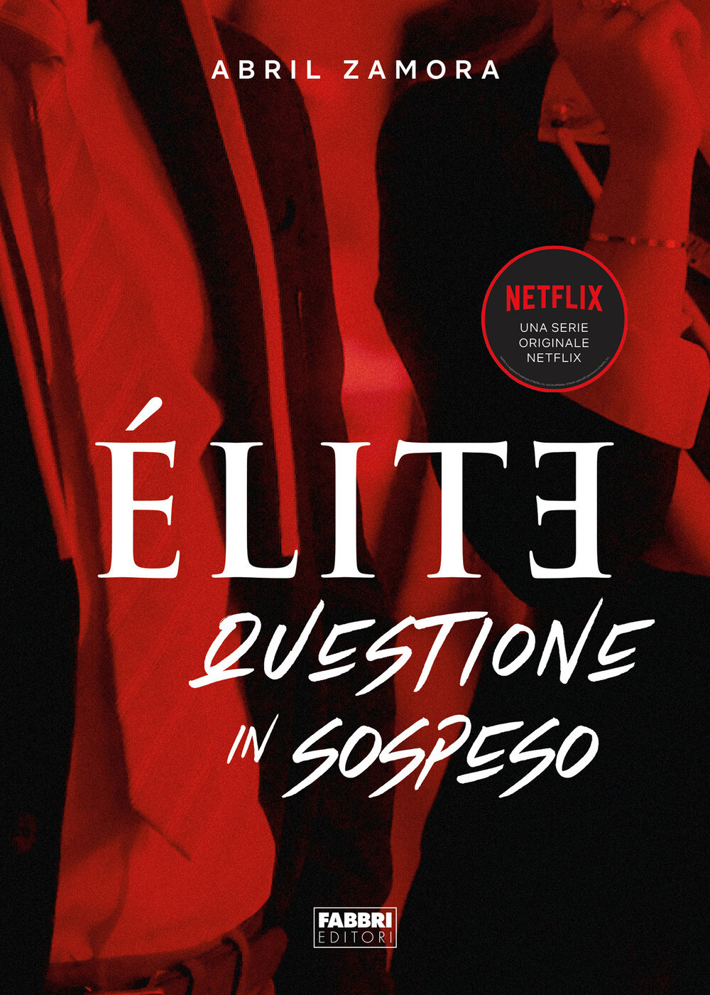 Libri Zamora Abril - Elite 2. Questione In Sospeso