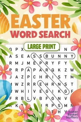 Easter Basket Stuffers: Word Search Large Print: Fun and Festive Puzzle Book for