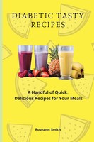 Roseann Smith | Diabetic Tasty Recipes | Taschenbuch | Englisch (2021)