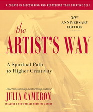 The Artist's Way : A Spiritual Path to Higher Creativity by Julia Cameron