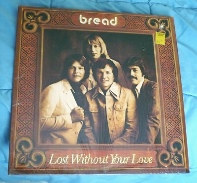 BREAD - LOST WITHOUT YOUR LOVE - 1977 Vinyl LP - 7E-1094 - Gatefold - MINT!
