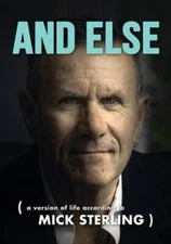 And Else: A Version of Life According to Mic- Sterling, 9781643438436, paperback