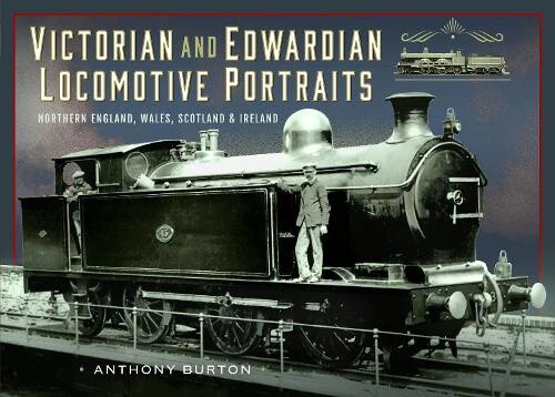 Victorian and Edwardian Locomotive Portraits, Northern England, Wales, - Foto 1 di 2