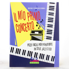 Libri Remo Vinciguerra - Il Mio Primo Concerto. Pezzi Facili Per Pianoforte In S