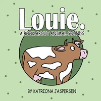 Katriona Jaspersen | Louie. | Taschenbuch | Englisch (2023) | Archway Publishing