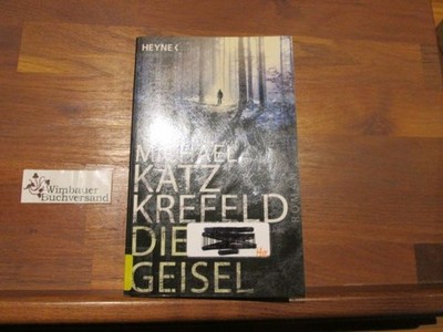 Die Geisel : Roman. Aus dem Dän. von Knut Krüger Krefeld, Michael Katz und Knut