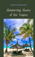 Shimmering Shores Of The Tropics Henry Beaumont Taschenbuch Englisch 2025