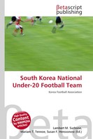 Lambert M. Surhone (U. A.) | South Korea National Under-20 Football Team | Buch