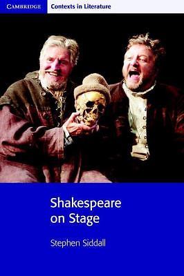 Shakespeare on Stage Siddall Paperback Cambridge University Press 9780521716185
