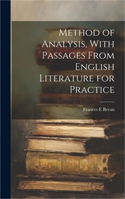 Method of Analysis, With Passages From English Literature for Practice (Hardback