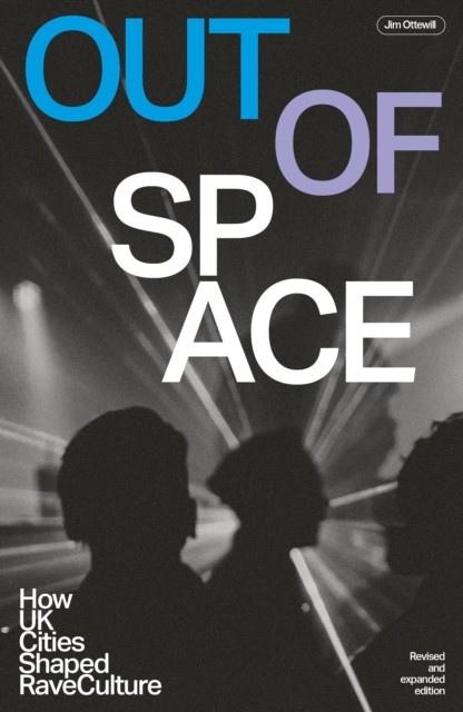 Out Of Space (revised And Expanded) by Jim Ottewill (Paperback Book)