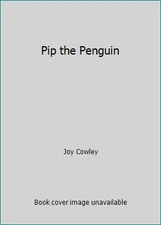 Pip the Penguin by Joy Cowley