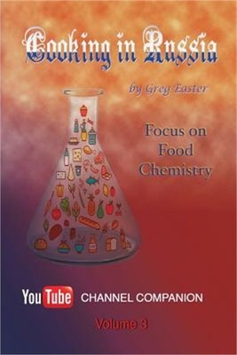 Cooking in Russia - Volume 3: Focus on Food Chemistry (Paperback or Softback)