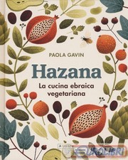 9788874551392 Paola Gavin Hazana. La cucina ebraica vegetariana Atlante