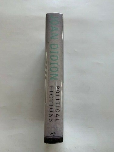 POLITICAL FICTIONS - 1ST. ED. INSCRIBED BY JOAN DIDION - Picture 3 of 5