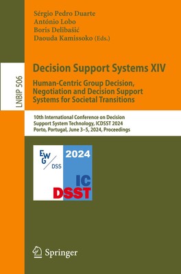 Decision Support Systems XIV. Human-Centric Group Decision, Negotiation and Deci