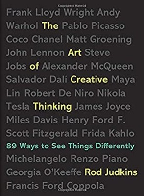 The Art of Creative Thinking : 89 Ways to See Things Differently