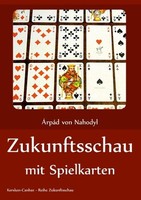 Zukunftsschau Mit Spielkarten Arpad Von Nahodyl