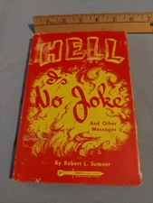 Hell Is No Joke By Robert L Sumner 1959
