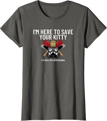 Save Your Kitty Funny Firefighter Fireman Gift Ladies' Crewneck T-Shirt