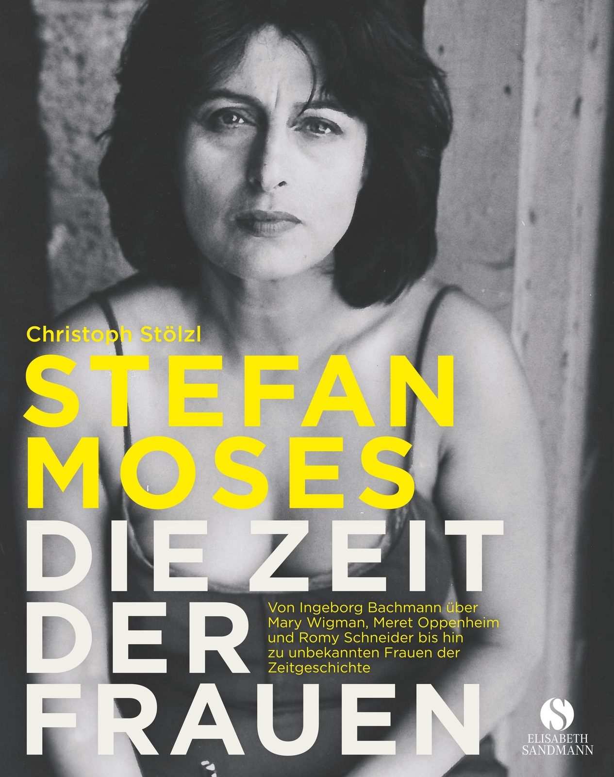 Stefan Moses - Die Zeit Der Frauen Christoph Stölzl