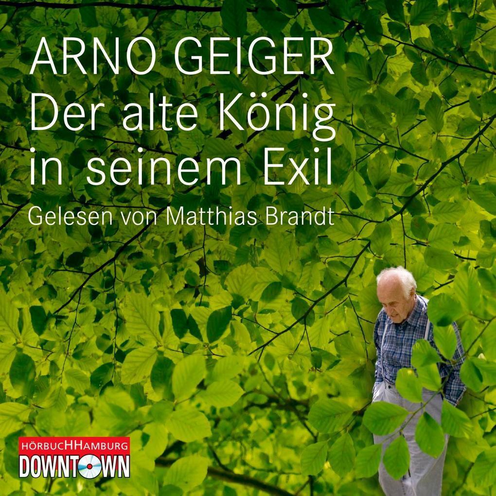 Thumbnail - Der Alte König In Seinem Exil | Arno Geiger | 2015 | Deutsch